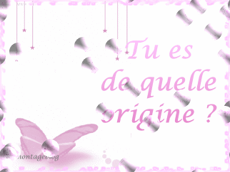 tu es de kel origine?